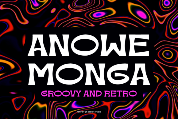 Anowe Monga: The Groovy Display Font You Need