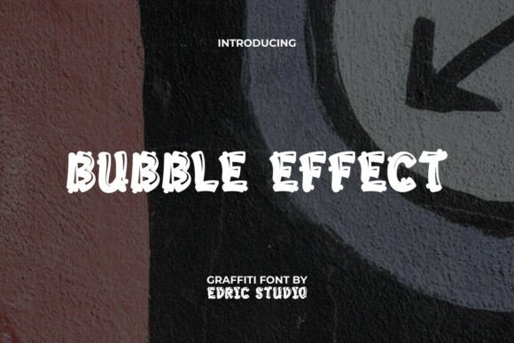 Bubble Effect: A Dynamic Graffiti Display Font for Urban Editorial Design