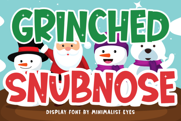 Grinched Snubnose: The Playful Typeface for Creative Makers