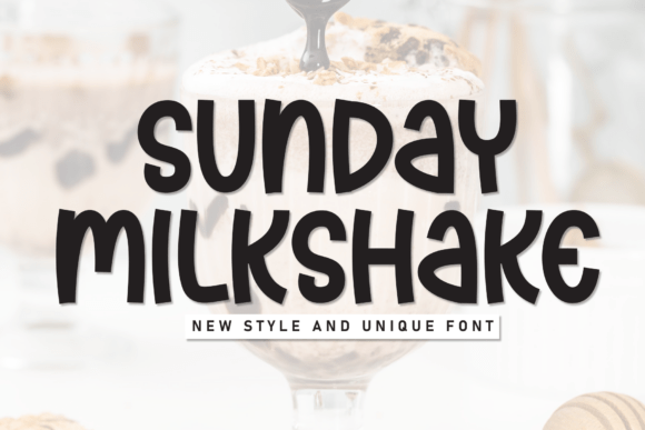 Sunday Milkshake: The Sweet Display Font for Campaigns
