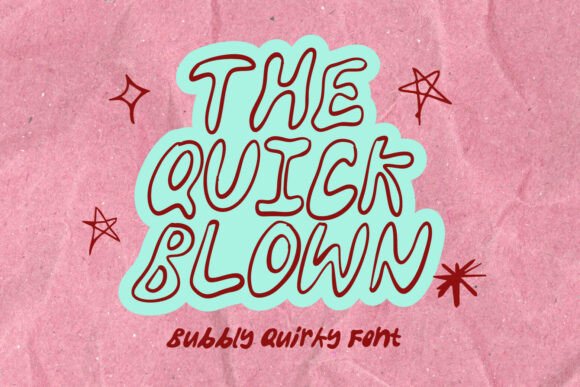 The Quick Blown: A Quirky Handmade Typeface for Bold Branding
